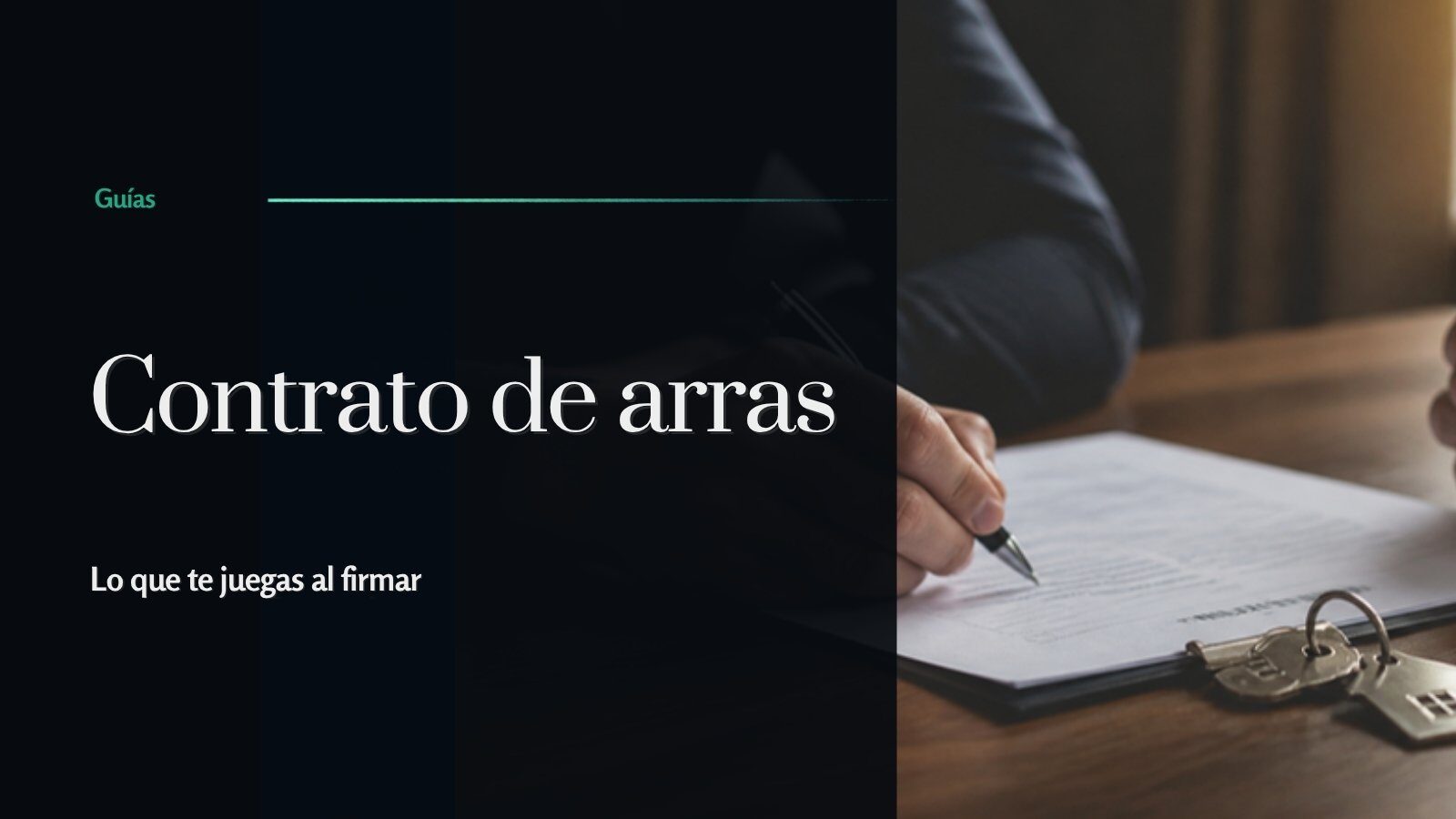 Manos firmando un contrato de arras junto a las llaves de una vivienda